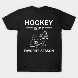 Hockey is my favorite season tshirt T-Shirt
